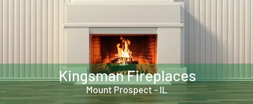 Kingsman Fireplaces Mount Prospect - IL