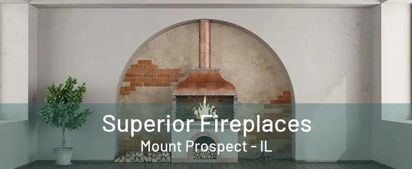 Superior Fireplaces Mount Prospect - IL