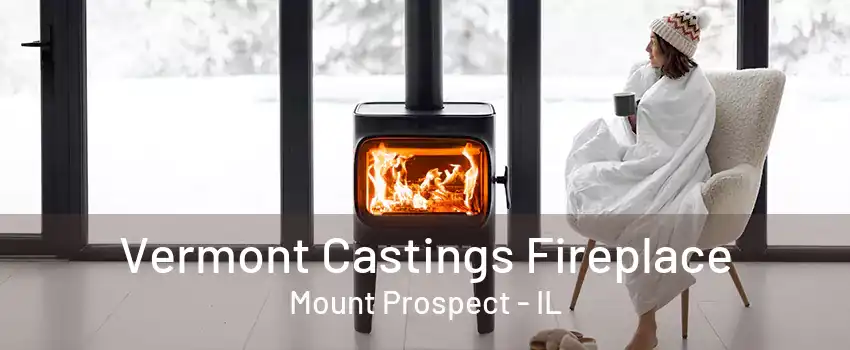 Vermont Castings Fireplace Mount Prospect - IL